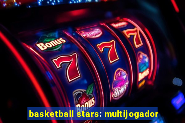 basketball stars: multijogador